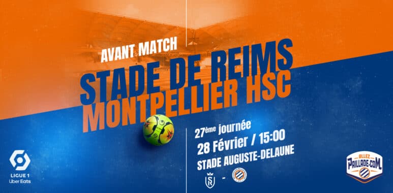 avant-match-reims-mhsc | AllezPaillade.com