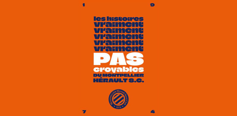 Les-histoires-vraiment-pas-croyables-du-Montpellier-Herault-SC | AllezPaillade.com