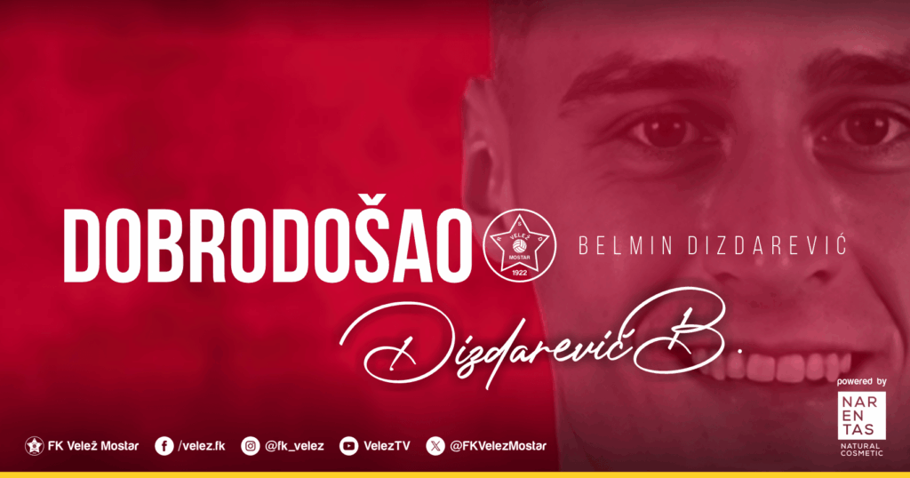 Velez-Mostar-DOBRODOSAO-Belmin-Dizdarevic | AllezPaillade.com