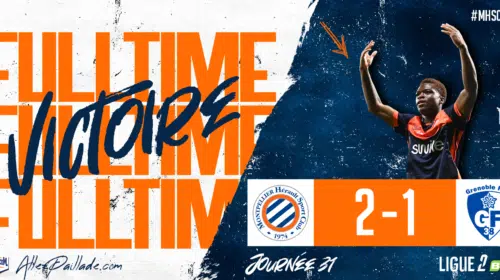 Match result banner: Grenoble Foot 38 2&ndash;1 Montpellier H&eacute;rault SC, celebrating with a player image and 'Journ&eacute;e 31' label.