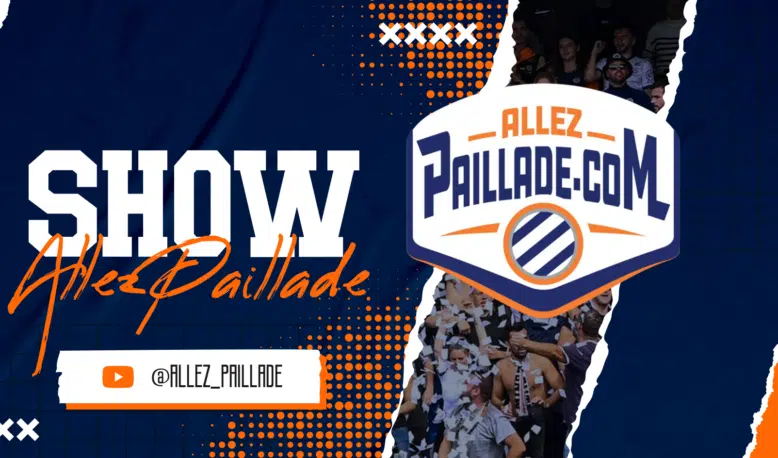 Banner promoting the Allez Paillade show with a bold 'SHOW' title, orange script 'Allez Paillade', Paillade.com shield logo, and the YouTube handle @ALLEZ_PAILL ADE.