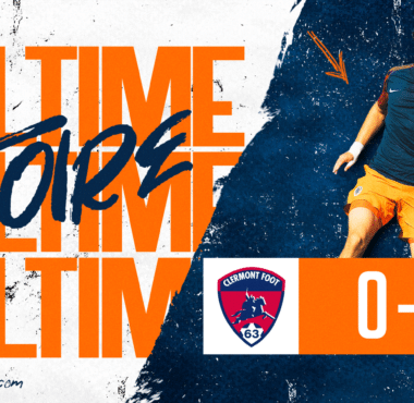 Final score 0-1: Montpellier HSC defeats Clermont Foot 63, with a bold 'FULL TIME' banner and a player on the right.