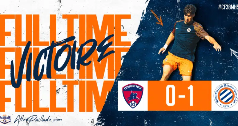 Final score 0-1: Montpellier HSC defeats Clermont Foot 63, with a bold 'FULL TIME' banner and a player on the right.